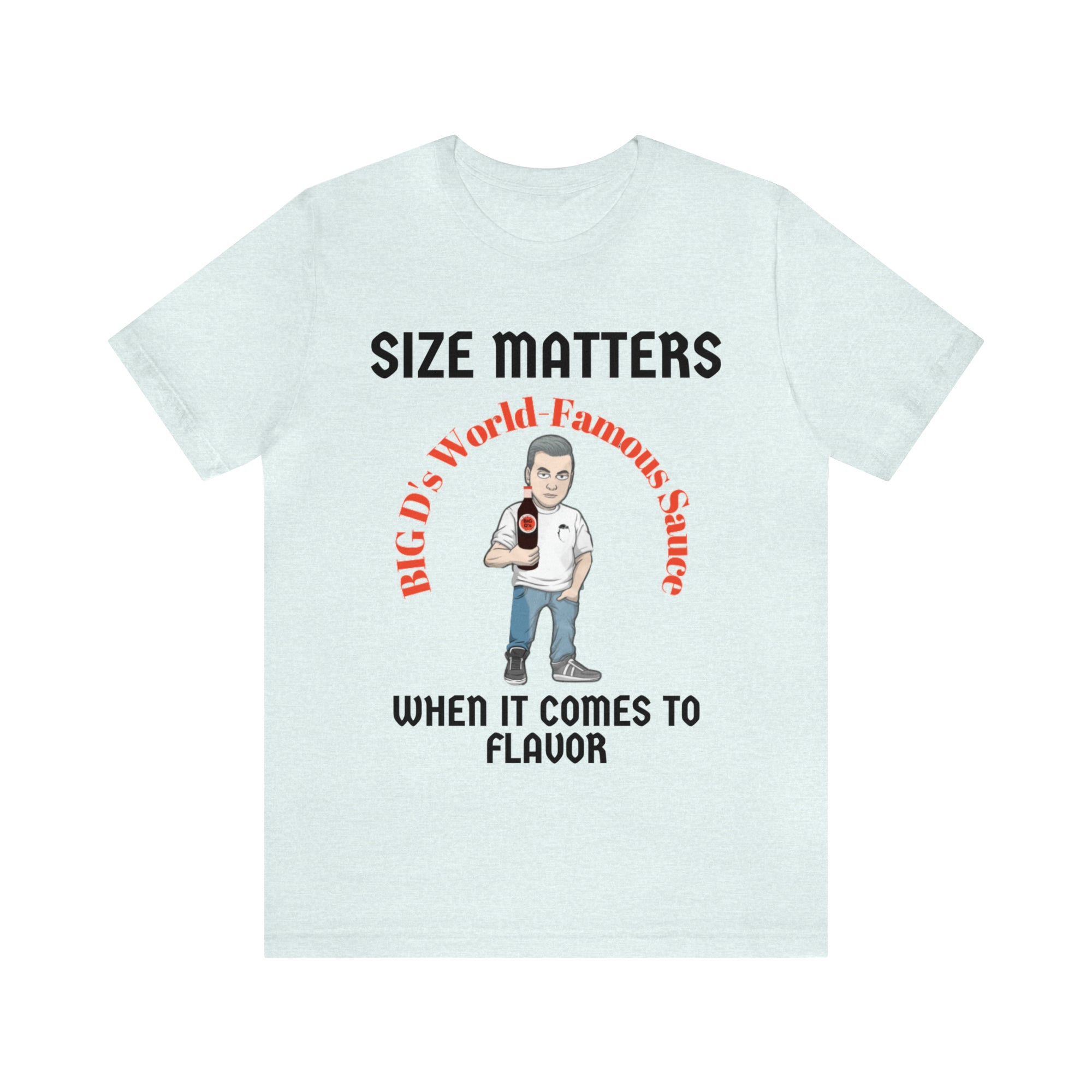 "Size Matters When It Comes to Flavor" Unisex Jersey Short Sleeve Tee