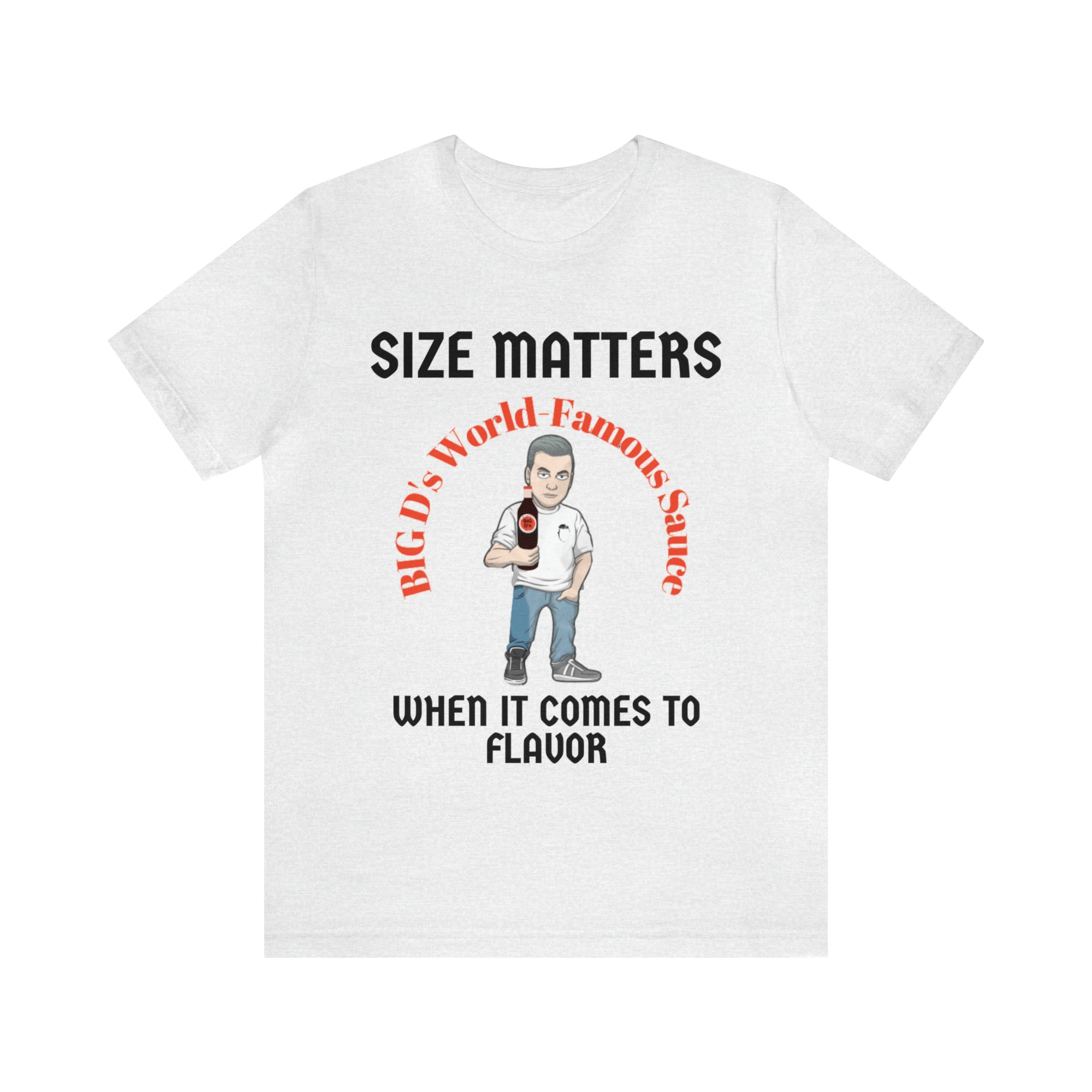 "Size Matters When It Comes to Flavor" Unisex Jersey Short Sleeve Tee