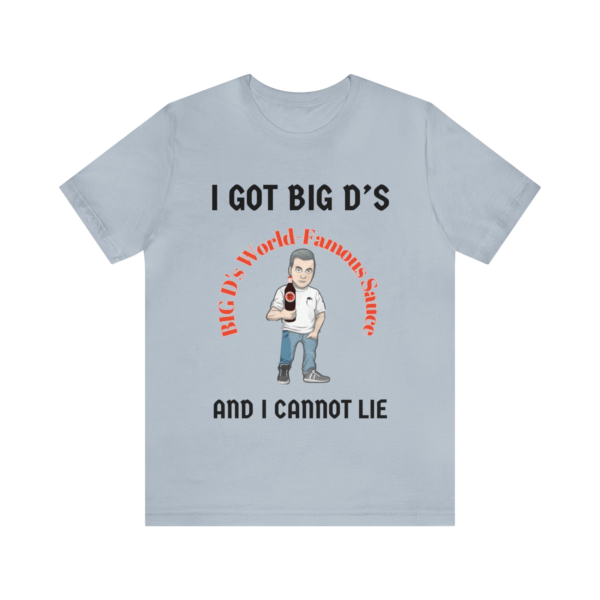 "I Got Big D's and I Cannot Lie!" Unisex Jersey Short Sleeve Tee