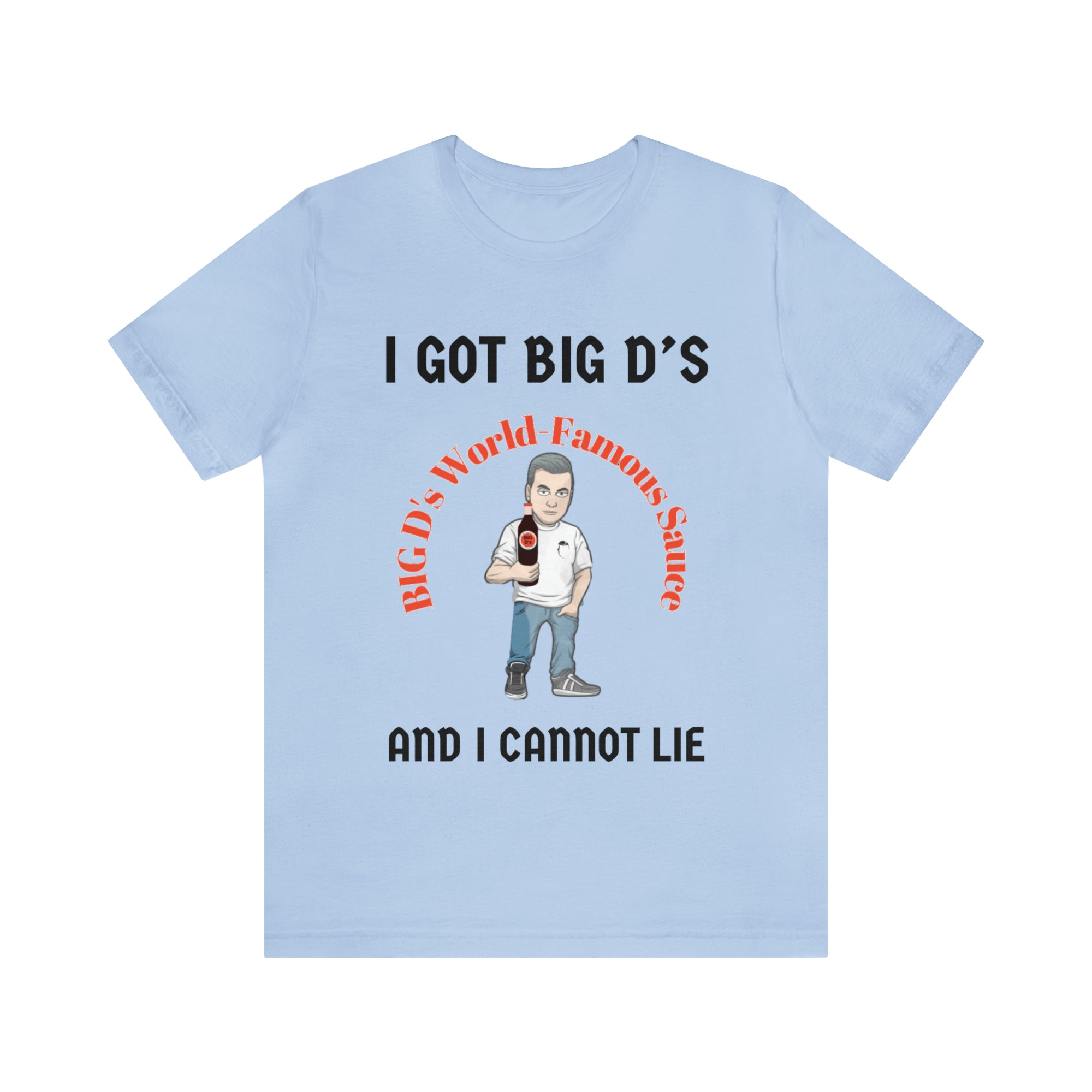 "I Got Big D's and I Cannot Lie!" Unisex Jersey Short Sleeve Tee