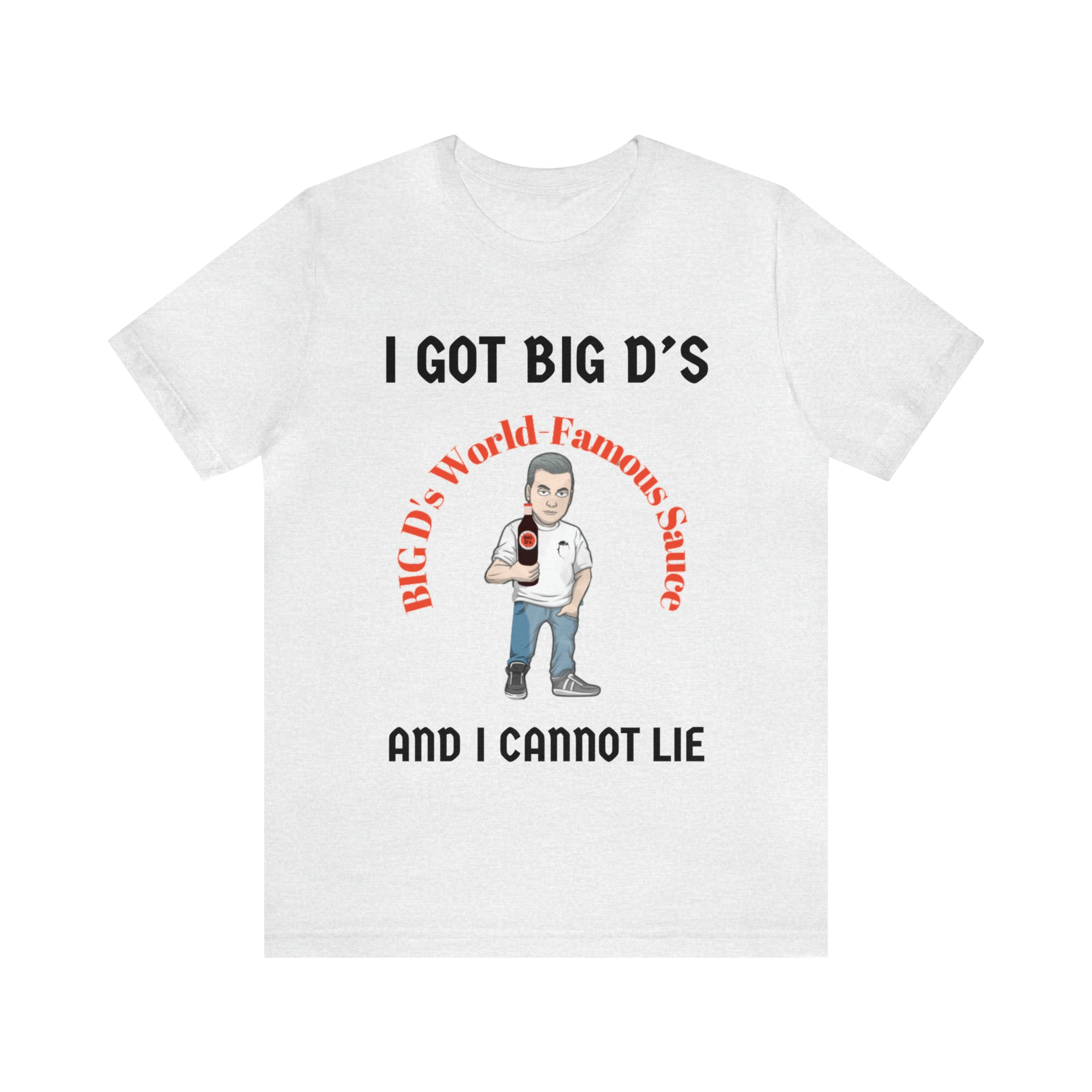 "I Got Big D's and I Cannot Lie!" Unisex Jersey Short Sleeve Tee