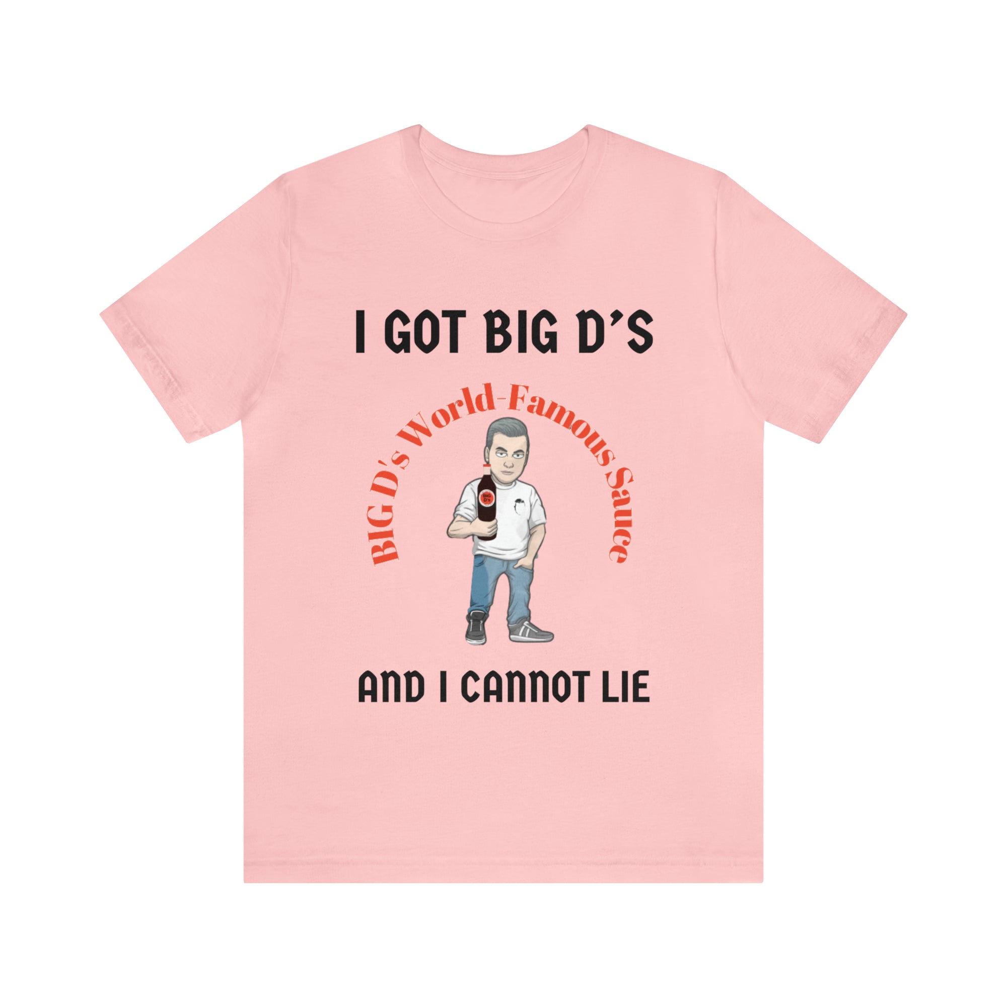 "I Got Big D's and I Cannot Lie!" Unisex Jersey Short Sleeve Tee