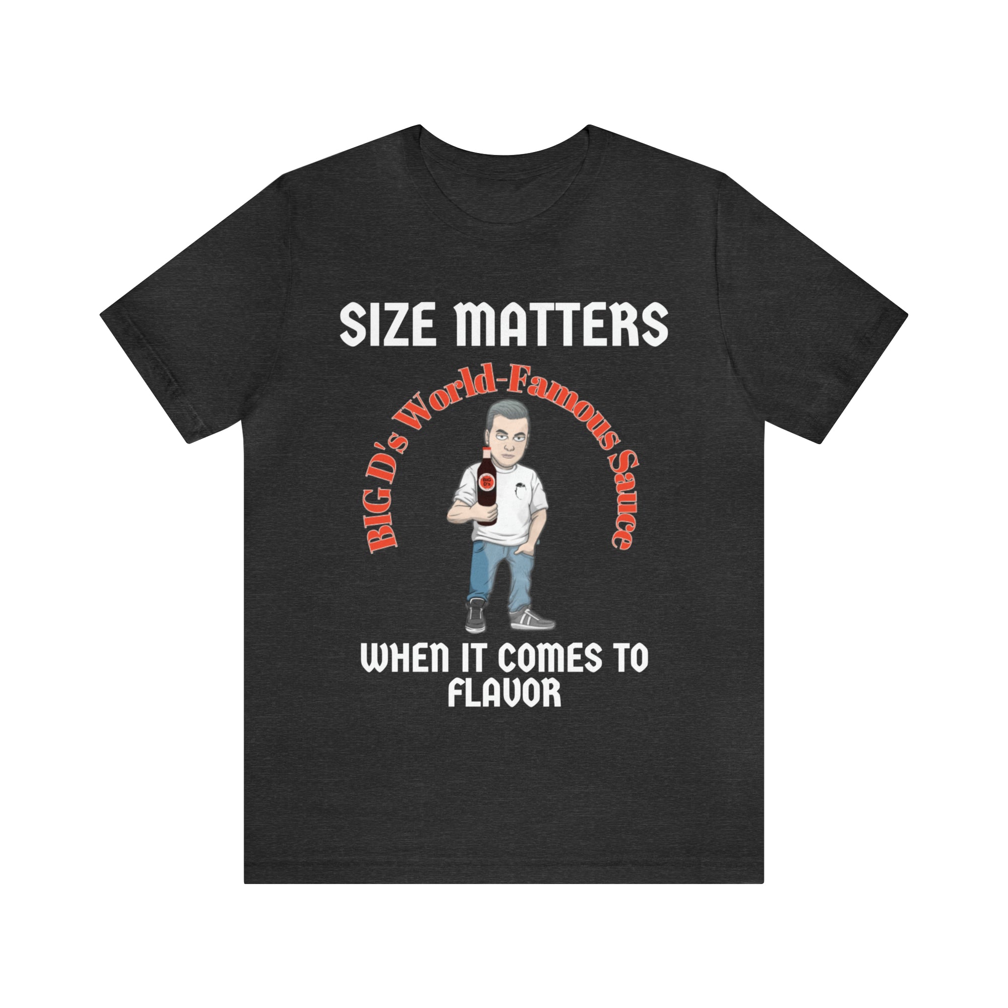 "Size Matters When It Comes to Flavor" Unisex Jersey Short Sleeve Tee