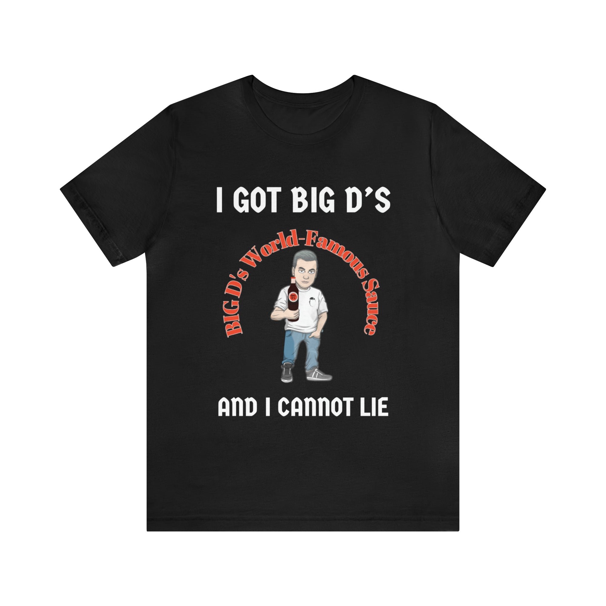 "I Got Big D's and I Cannot Lie!" Unisex Jersey Short Sleeve Tee