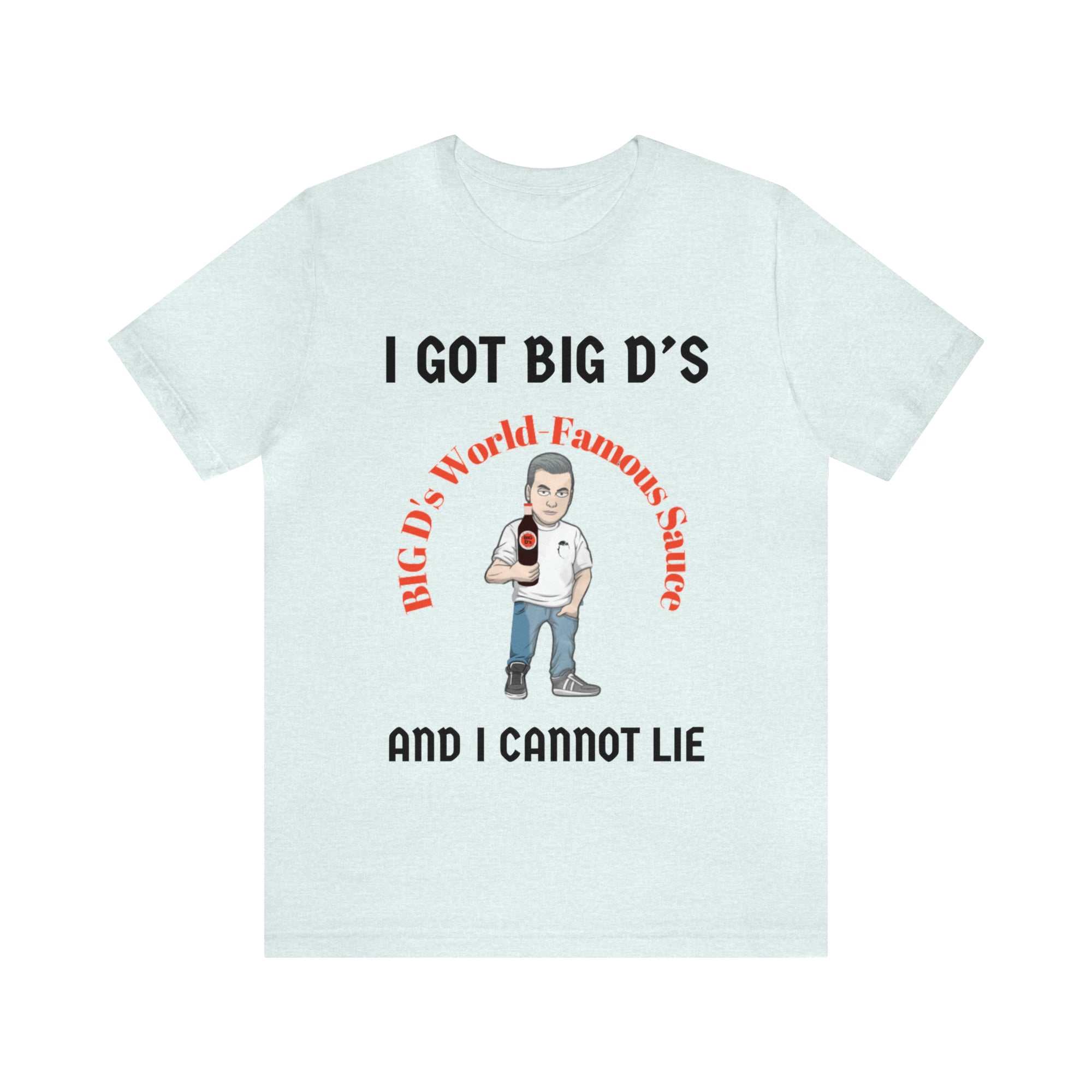 "I Got Big D's and I Cannot Lie!" Unisex Jersey Short Sleeve Tee