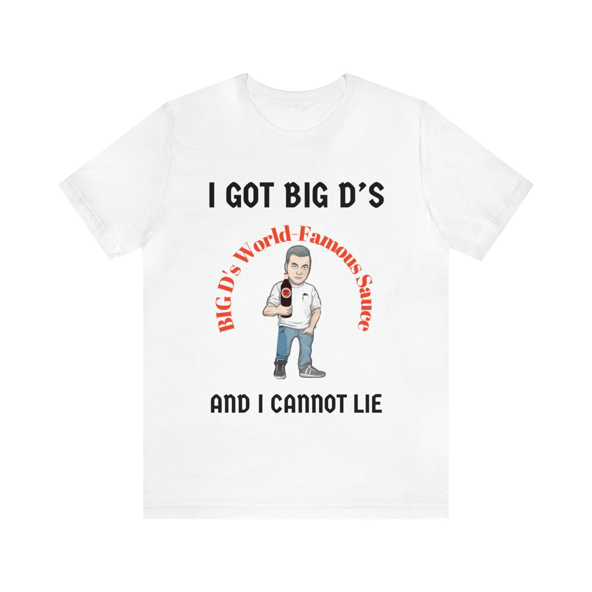 "I Got Big D's and I Cannot Lie!" Unisex Jersey Short Sleeve Tee