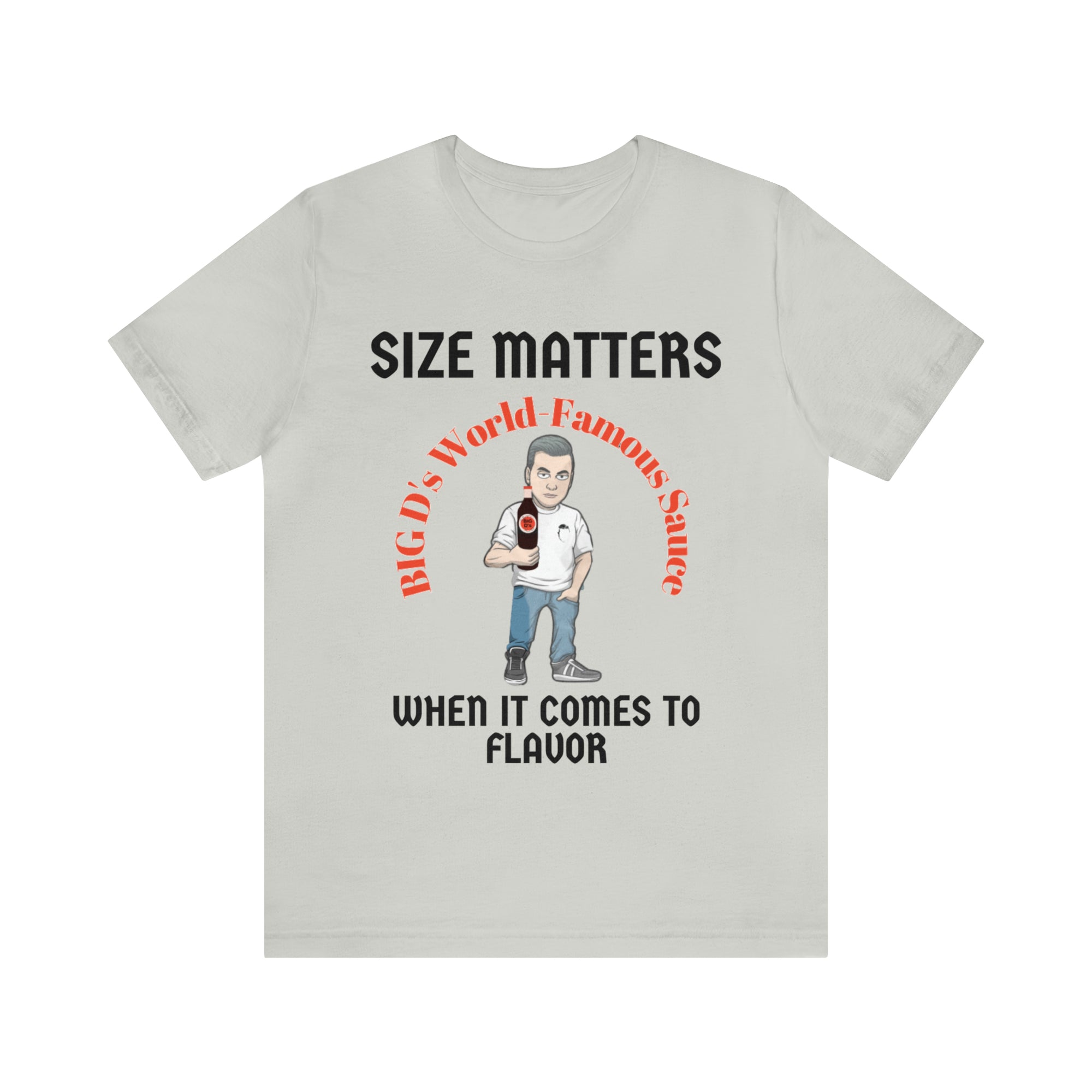 "Size Matters When It Comes to Flavor" Unisex Jersey Short Sleeve Tee