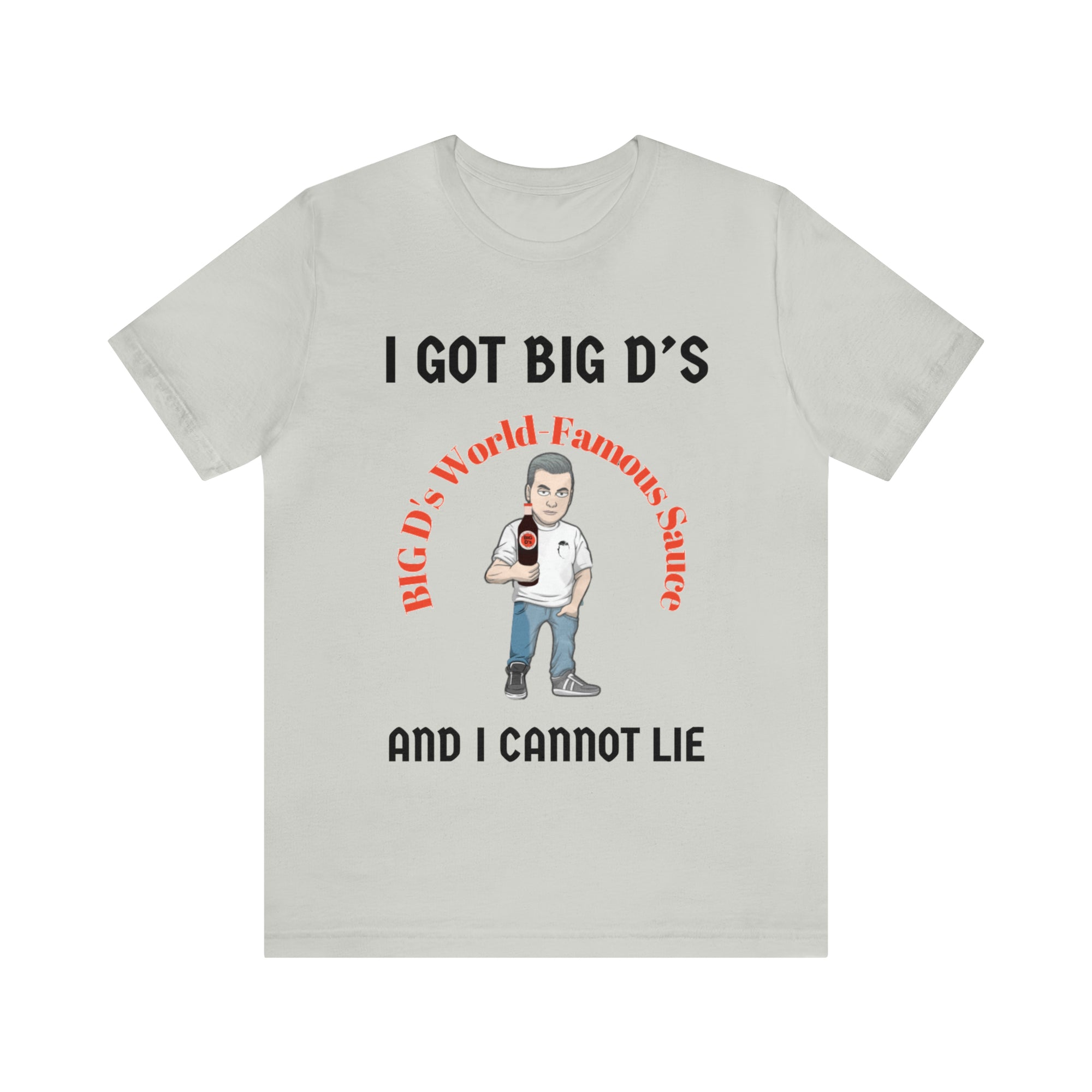 "I Got Big D's and I Cannot Lie!" Unisex Jersey Short Sleeve Tee